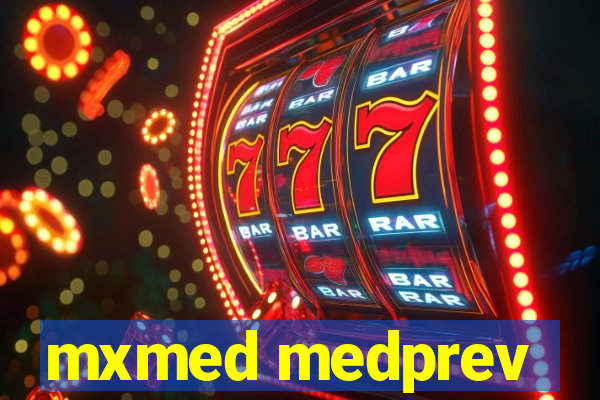 mxmed medprev